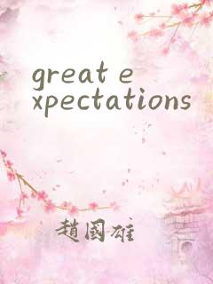 great expectations