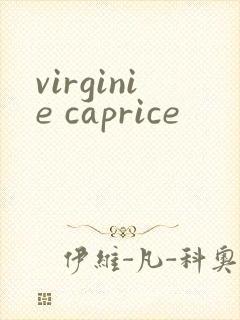 virginie caprice