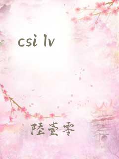 csi lv