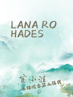 LANA ROHADES