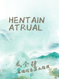 HENTAINATRUAL