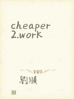 cheaper2.work