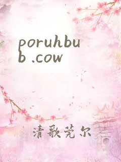 poruhbub .cow