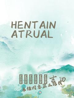 HENTAINATRUAL