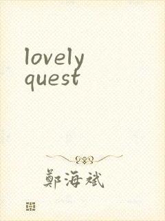 lovely quest
