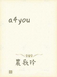 a4you