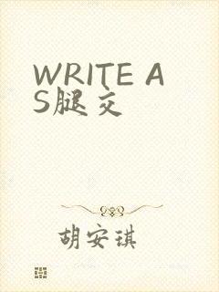 WRITE AS腿交