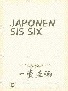 JAPONENSIS SIX