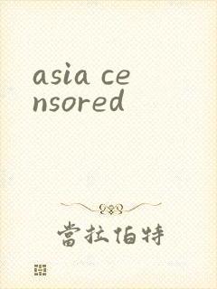 asia censored
