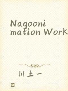 Nagoonimation Works3D