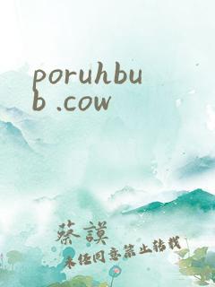 poruhbub .cow