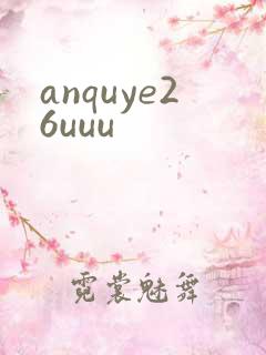 anquye26uuu