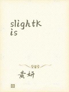 slightkis