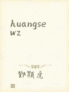 huangsewz