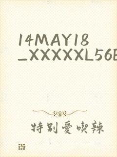 14MAY18_XXXXXL56ENDIANMOGO