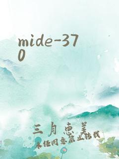 mide-370