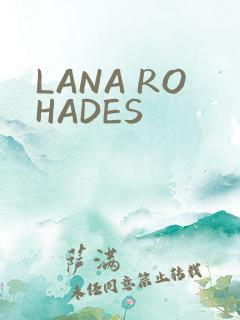 LANA ROHADES