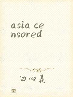 asia censored