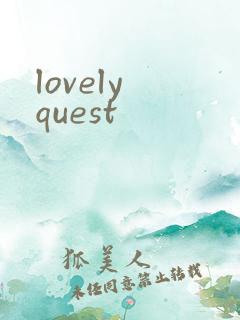 lovely quest