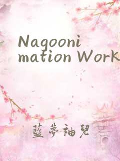 Nagoonimation Works3D
