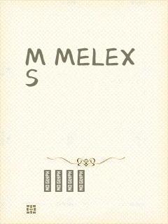 M MELEXS