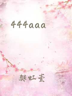 444aaa