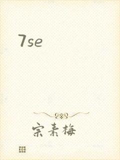7se
