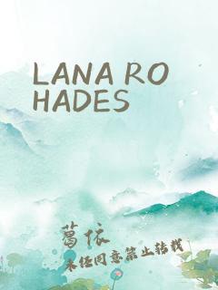 LANA ROHADES