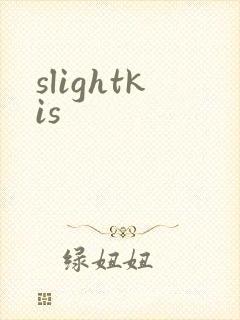 slightkis