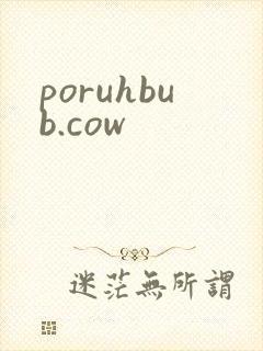 poruhbub.cow