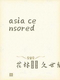 asia censored
