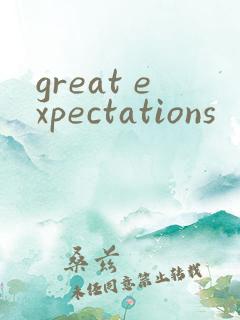 great expectations