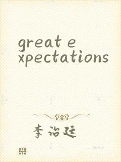 great expectations