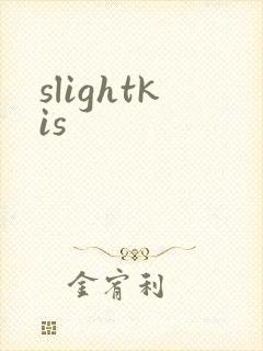 slightkis