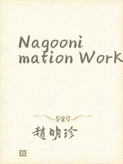 Nagoonimation Works3D