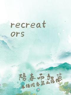 recreators
