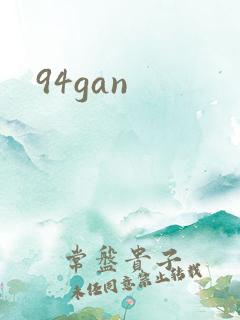 94gan