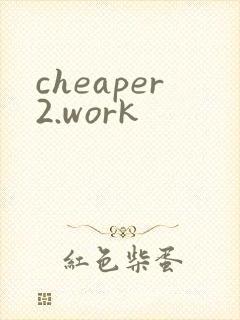 cheaper2.work
