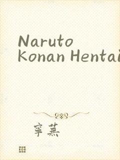 Naruto Konan Hentai小南