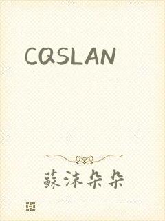 CQSLAN