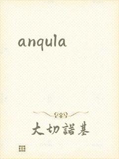 anqula