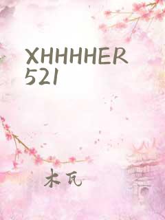 XHHHHER521