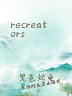 recreators