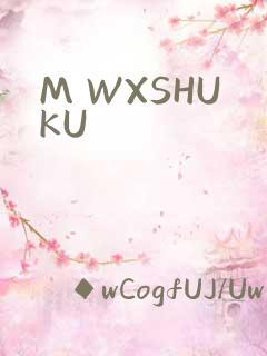 M WXSHUKU
