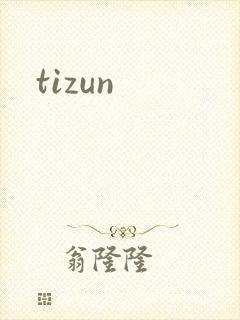 tizun