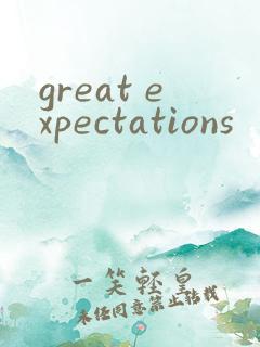 great expectations
