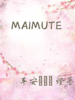 MAIMUTE