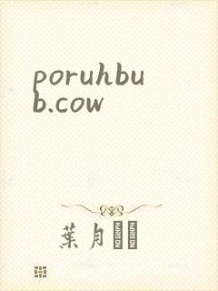 poruhbub.cow