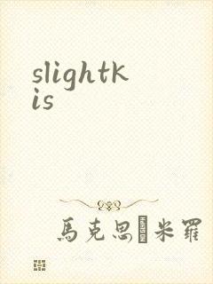 slightkis