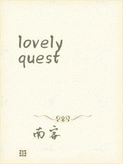 lovely quest